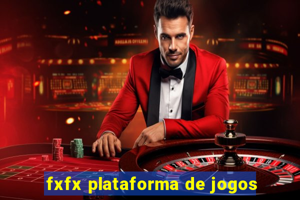 fxfx plataforma de jogos